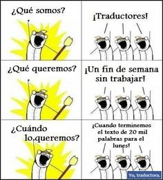 Qué somos? Traductores!