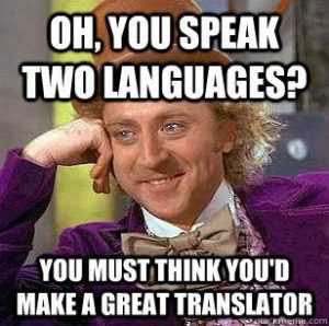 Oh, you speak two languages?