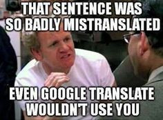 That sentence was so badly mistranslated